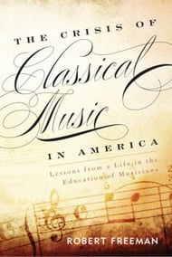 The Crisis of Classical Music in America book cover